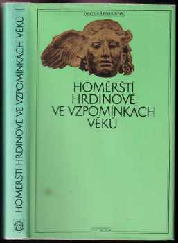 Homérští hrdinové ve vzpomínkách věků