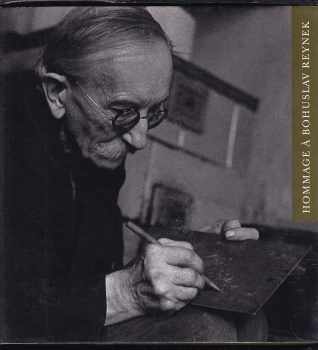 Bohuslav Reynek: Hommage à Bohuslav Reynek
