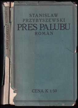 Homo sapiens : I - Přes palubu - Stanisław Przybyszewski (1913, K. Neumannová) - ID: 659041