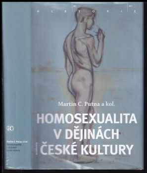 Martin C Putna: Homosexualita v dějinách české kultury