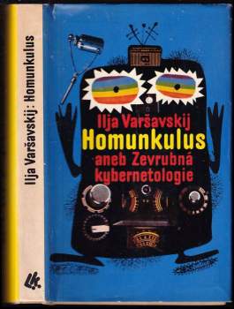 Homunkulus, aneb, Zevrubná kybernetologie