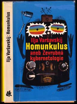 Il'ja Iosifovič Varšavskij: Homunkulus, aneb, Zevrubná kybernetologie