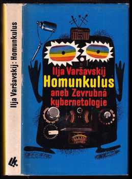 Il'ja Iosifovič Varšavskij: Homunkulus, aneb, Zevrubná kybernetologie