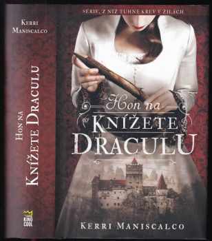 Kerri Maniscalco: Hon na knížete Draculu