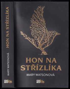 Mary Elizabeth Watson: Hon na střízlíka