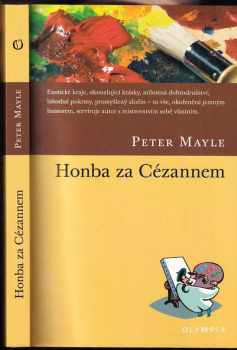 Honba za Cézannem - Peter Mayle (2006, Olympia) - ID: 1028816