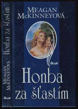 Honba za šťastím - Meagan McKinney (2000, Ikar) - ID: 410964