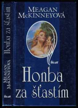 Honba za šťastím - Meagan McKinney (2000, Ikar) - ID: 431252