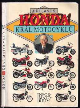 Jiří Janoš: Honda, král motocyklů