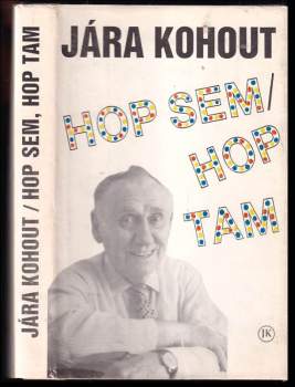 Jára Kohout: Hop sem, hop tam