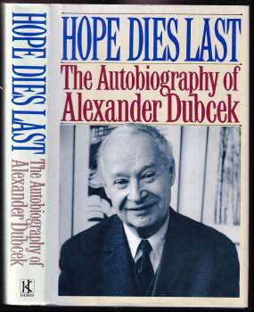 Dubcek Alexander: Hope Dies Last - Dubcek by Dubcek