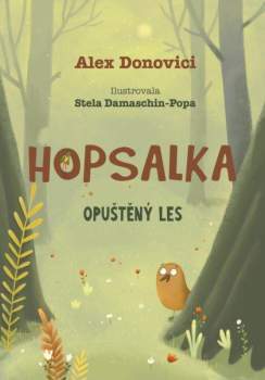 Hopsalka a opuštěný les