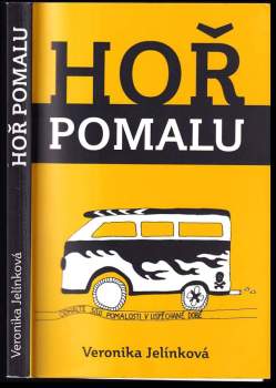 Hoř pomalu