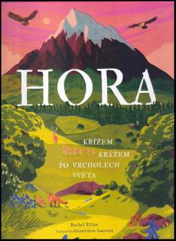 Rachel Elliott: Hora: Křížem krážem po vrcholech světa