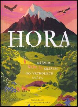 Rachel Elliott: Hora: Křížem krážem po vrcholech světa