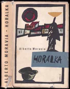 Horalka - Alberto Moravia (1962, Státní nakladatelství krásné literatury a umění) - ID: 178619