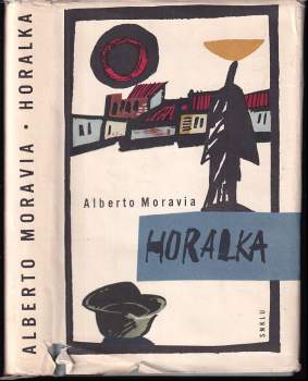 Horalka - Alberto Moravia (1962, Státní nakladatelství krásné literatury a umění) - ID: 802678