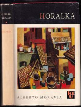 Horalka - Alberto Moravia (1965, Státní nakladatelství krásné literatury a umění) - ID: 851563