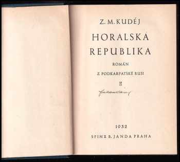 Zdeněk Matěj Kuděj: Horalská republika - román z Podkarpatské Rusi