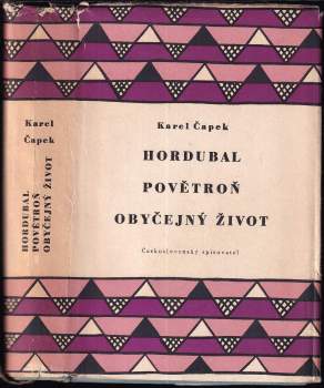Hordubal ; Povětroň ; Obyčejný život