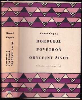 Hordubal ; Povětroň ; Obyčejný život