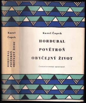Hordubal ; Povětroň ; Obyčejný život