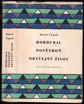 Hordubal ; Povětroň ; Obyčejný život