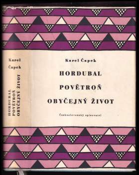 Hordubal ; Povětroň ; Obyčejný život