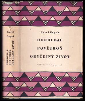 Karel Čapek: Hordubal ; Povětroň ; Obyčejný život
