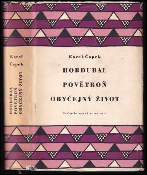 Karel Čapek: Hordubal ; Povětroň ; Obyčejný život
