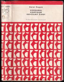 Karel Čapek: Hordubal ; Povětroň ; Obyčejný život