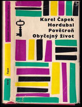 Hordubal ; Povětroň ; Obyčejný život