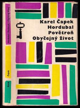 Hordubal ; Povětroň ; Obyčejný život