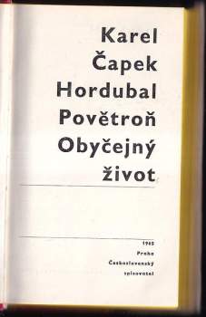 Karel Čapek: Hordubal ; Povětroň ; Obyčejný život