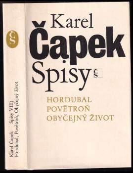 Hordubal ; Povětroň ; Obyčejný život