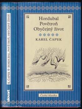 Hordubal ; Povětroň ; Obyčejný život