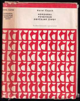 Karel Čapek: Hordubal ; Povětroň ; Obyčejný život