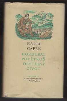 Hordubal ; Povětroň ; Obyčejný život