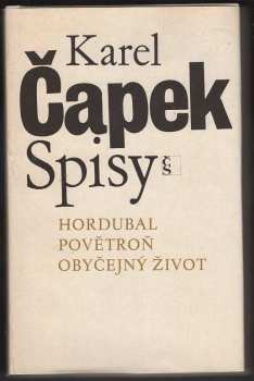 Hordubal ; Povětroň ; Obyčejný život