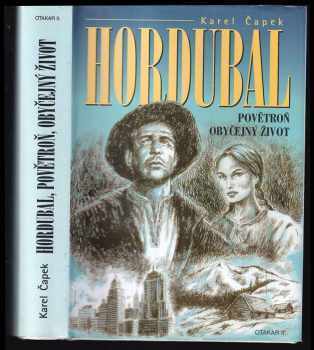 Hordubal ; Povětroň ; Obyčejný život