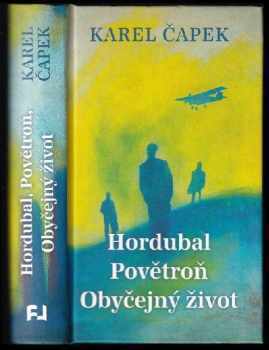 Hordubal ; Povětroň ; Obyčejný život - Karel Čapek (2016, Fortuna Libri) - ID: 1891087