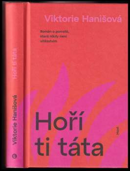 Viktorie Hanišová: Hoří ti táta