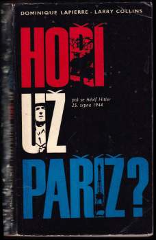 Larry Collins: Hoří už Paříž?