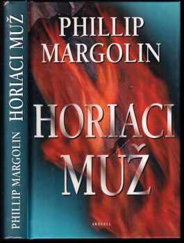 Phillip Margolin: Horiaci muž