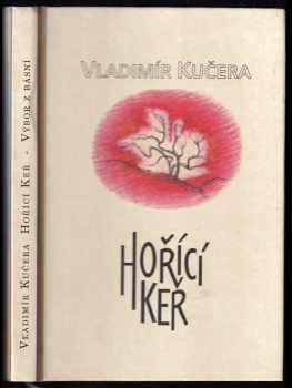 Vladimír Kučera: Hořící keř : výbor z básní 1943-1992