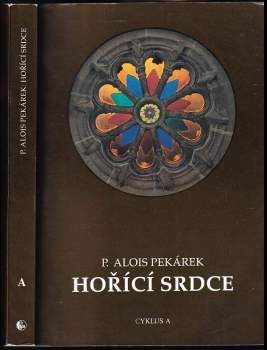 Alois Pekárek: Hořící srdce