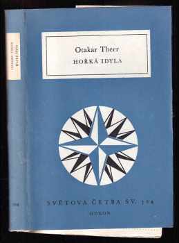 Hořká idyla : Povídky a básně vybr., uspoř., předml. a ed. pozn. nap. Milan Suchomel - Otakar Theer (1980, Odeon) - ID: 414743