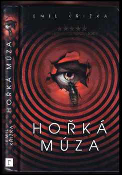 Emil Křižka: Hořká múza