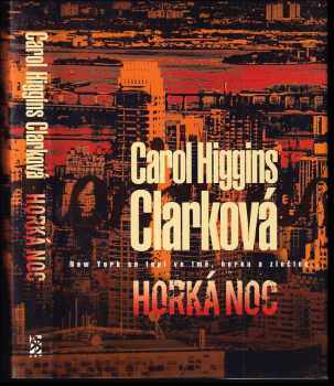 Carol Higgins Clark: Horká noc