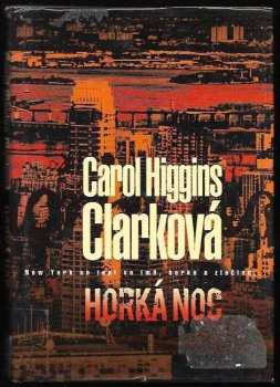 Carol Higgins Clark: Horká noc